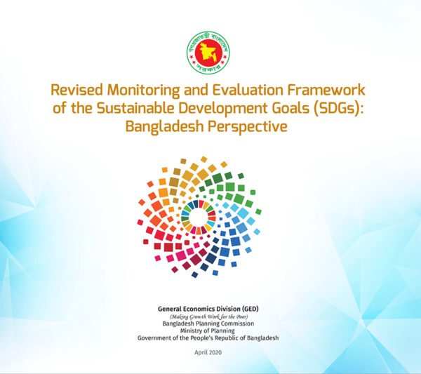 Revised Monitoring and Evaluation Framework of the Sustainable Development Goals (SDGs): Bangladesh Perspective